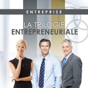Trilogie Entrepreneurial pour Entreprise
