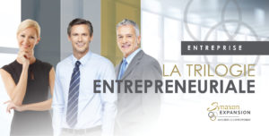 Trilogie Entrepreneuriale pour Entreprise